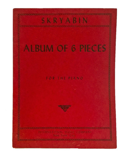 Skryabin / Scriabin, Album De 6 Piezas Para Piano, Unica!!