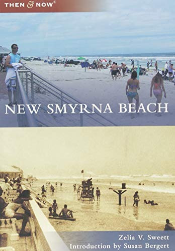 New Smyrna Beach (then And Now)