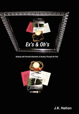 Libro Ex's & Oh's : Dealing With Parental Alienation And ...