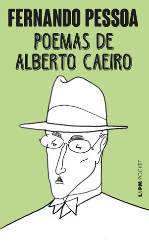 Poemas de Alberto Caeiro, de Pessoa, Fernando. Série L&PM Pocket (489), vol. 489. Editora Publibooks Livros e Papeis Ltda., capa mole em português, 2006