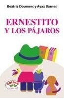 Libro Ernestito Y Los Pajaros De Barnes Y Doumerc