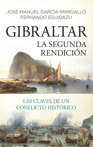 Libro Gibraltar. La Segunda Rendición - Eguidazu Palacios, 