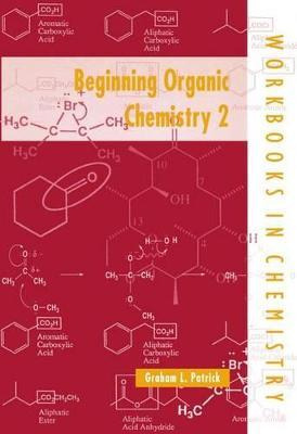 Libro Beginning Organic Chemistry 2 - Graham L. Patrick