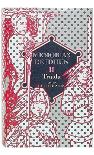 Laura Gallego Garcia - Memorias De Idhun: Triada