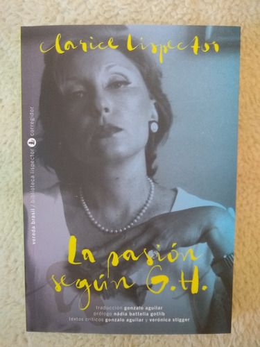 Clarice Lispector La Pasión Según G. H. Corregidor Novela