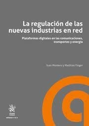 La Regulación De Las Nuevas Industrias En Red. Pla / Montero