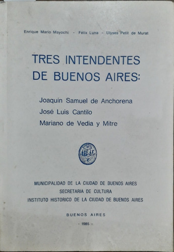 3039. Tres Intendentes De Buenos Aires- Mayochi, E.m., Luna,