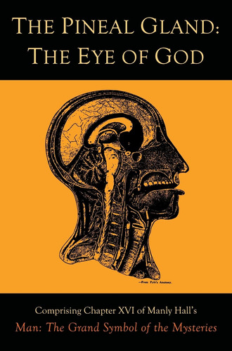 Book : The Pineal Gland The Eye Of God - Hall, Manly P _g