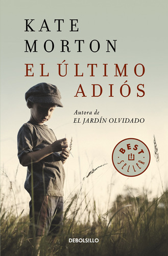 El último adiós, de Morton, Kate. Serie Bestseller Editorial Debolsillo, tapa blanda en español, 2018