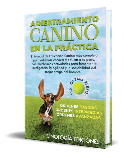 Adiestramiento Canino En La Práctica, De Cinología Ediciones. Editorial Independently Published, Tapa Blanda En Español, 2023