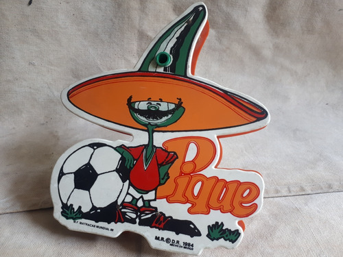 Matraca Pique Mascota Del  Mundial Futbol Mexico 86