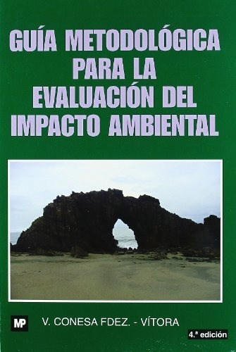 Guía Metodológica Para La Evaluación Del Impacto Ambiental (