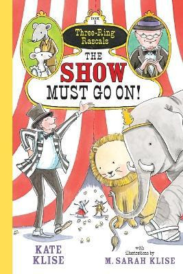 Libro The Show Must Go On! - Kate Klise