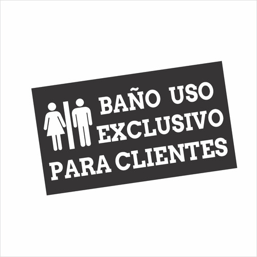Cartel Baño Exclusivo Clientes,empresas- Locales En Pvc 3mm 