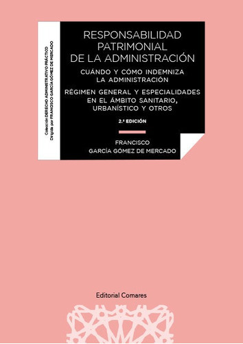 Responsabilidad Patrimonial De La Administracion, De Garcia Gomez De Mercado Y Otros, Francisco. Editorial Comares, Tapa Blanda En Español