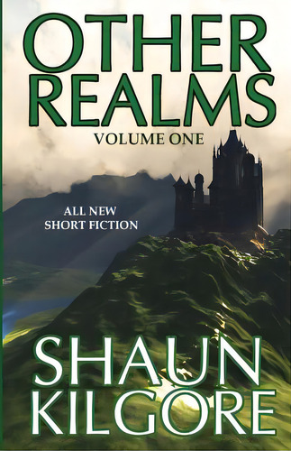 Other Realms: Volume One, De Kilgore, Shaun. Editorial Createspace, Tapa Blanda En Inglés