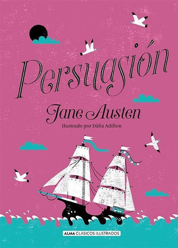 Persuasión - Clásicos Ilustrados-austen, Jane-edit.alma