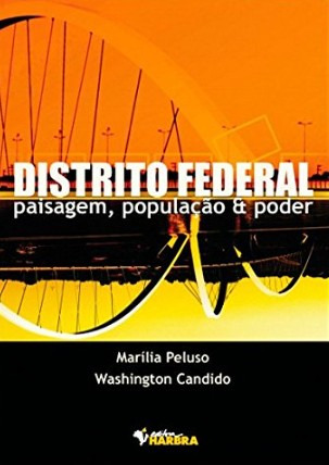 Distrito Federal: Paisagem, Populacao E Poder