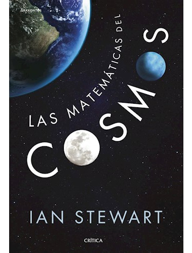Las Matemáticas Del Cosmos - Ian Stewart