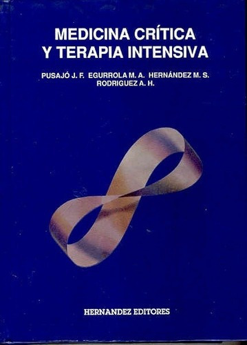 Medicina Critica Y Terapia Intensiva Fisiopatologia, de PUSAJO, JORGE FERNANDO. Editorial Hernandez Editores en español