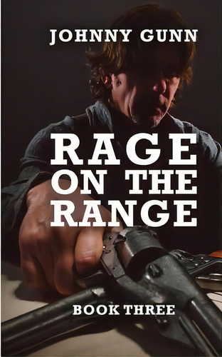 Rage On The Range: A Terrence Corcoran Western, De Gunn, Johnny. Editorial Wolfpack Pub, Tapa Blanda En Inglés