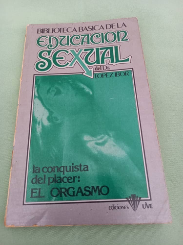 Biblioteca Basica De La Educacion Sexual - 02 - El Orgasmo