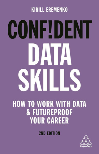 Libro: Confident Data Skills: How To Work With Data And Futu