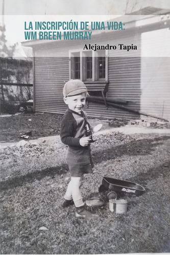 La Inscripción De Una Vida, De Alejandro Tapia. Editorial Editoranomada.mx, Tapa Blanda En Español, 2018