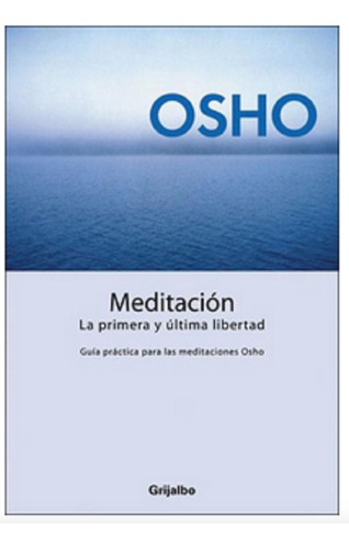 Libro La Meditación La Primera Y Ultima Liberta Osho