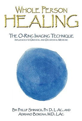 Libro Whole Person Healing: The O-ring Imaging Technique ...