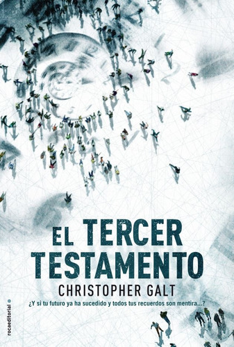 EL TERCER TESTAMENTO, de GALT, CHRISTOPHER. Serie N/a, vol. Volumen Unico. Roca Editorial, tapa blanda, edición 1 en español, 2014