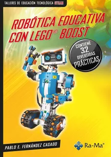 Libro: Robotica Educativa Con Lego Boost. Fernandez Casado,