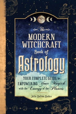 Libro The Modern Witchcraft Book Of Astrology: Your Compl...