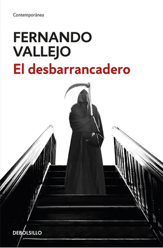 El Desbarrancadero, de Vallejo, Fernando. Serie Contemporánea Editorial Debolsillo, tapa blanda en español, 2017