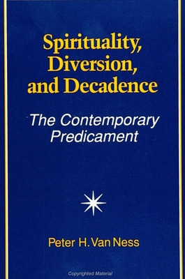 Libro Spirituality, Diversion, And Decadence: The Contemp...