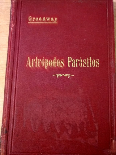 Artrópodos Parásitos - D. Greenway - Ed. 1908