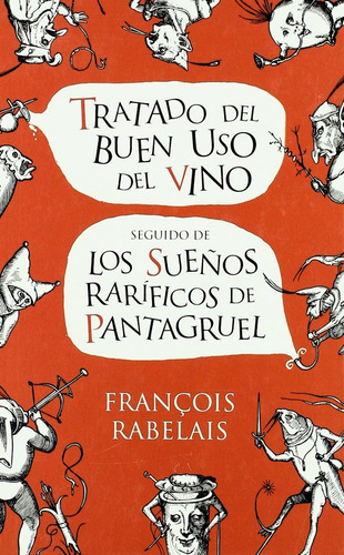 Tratado Del Buen Uso Del Vino - Los Sueños Raríficos De Pant