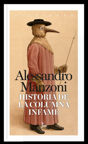 Historia De La Columna Infame, De Manzoni, Alessandro. Editorial Jus, Tapa Blanda En Español