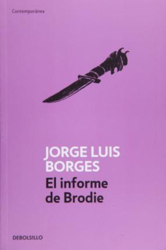 El Informe De Brodie / Borges, Jorge Luis