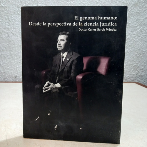 El Genoma Humano:desde La Perspectiva De La Ciencia Juridica