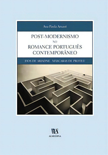 Post-modernismo No Romance Português Contemporâneo, De Arnaut Paula. Editora Almedina Em Português