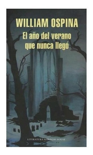 Libro El A¤o Del Verano Que Nunca Llego   1 Ed De William Os