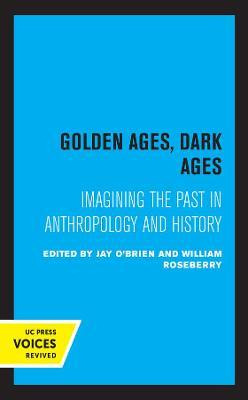 Libro Golden Ages, Dark Ages : Imagining The Past In Anth...