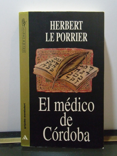 Adp El Medico De Cordoba Herbert Le Porrier / Ed. Grijalbo