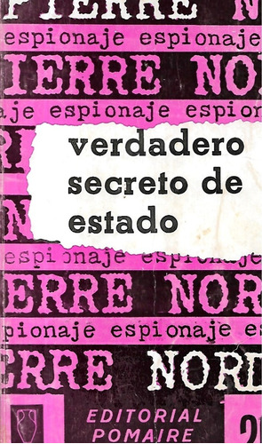 Verdadero Secreto De Estado / Pierre Nord