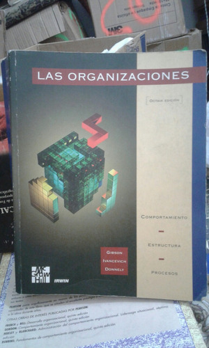 Las Organizaciones Comportamiento Estructura Procesos 8a Ed.