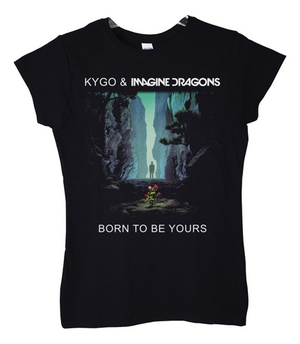Polera Mujer Kygo And Imagine Dragons Born To Be Yours Pop A