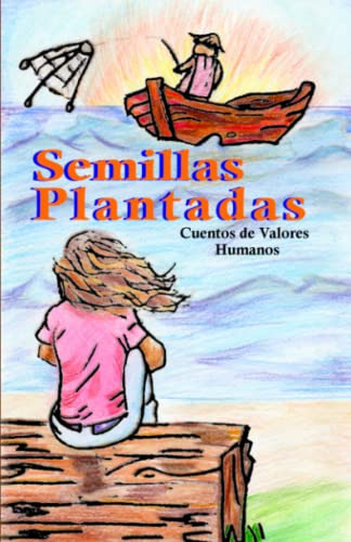 Libro : Semillas Plantadas Cuentos De Valores Humanos -... 