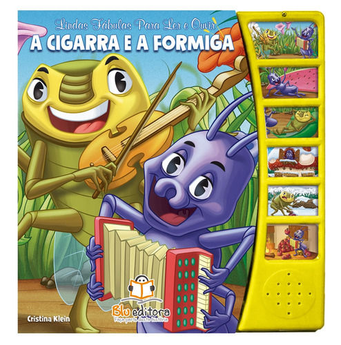 Lindas fábulas para ler e ouvir: A cigarra e a formiga, de Klein, Cristina. Blu Editora Ltda em português, 2017