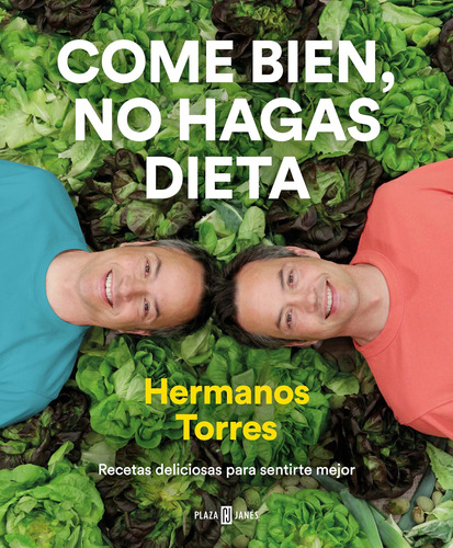 Libro Come Bien, No Hagas Dieta- Tapa Dura